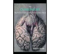 The Cunglinguist: The Pocket Guide to Her Oral Orgasmic Climax