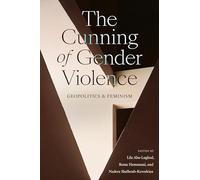 The Cunning of Gender Violence: Geopolitics and Feminism