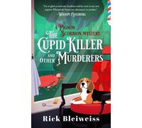The Cupid Killer and Other Murderers A Pignon Scorbion Mystery - Rick Bleiweiss - Blackstone Publishing - ebook (ePub) - Livre