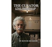 The Curator: Aligning History and Innovation to Save the World