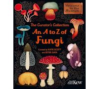 The Curator's Collection: An A to Z of Fungi: A pocket-sized Welcome to the Museum gift edition