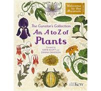 The Curator's Collection: An A to Z of Plants: A pocket-sized Welcome to the Museum gift edition