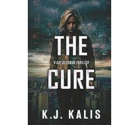 The Cure: A Deadly Government Cover-Up Thriller
