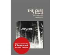 The Cure - A Forest - Éric Tavernier - Le Boulon - broché - Monographie