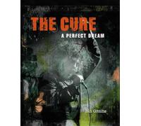 The Cure: A Perfect Dream