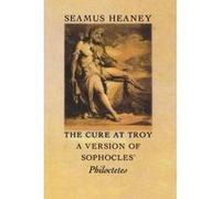 The Cure at Troy Seamus Heaney (Auteur)