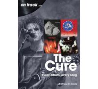 The Cure: Every Album, Every Song