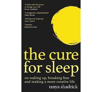 The Cure for Sleep: A book with the power to change your life