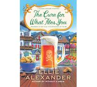 The Cure for What Ales You: A Sloan Krause Mystery