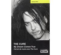 THE CURE My Dream Comes True