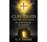 The Cure of Death: Victory Over Death