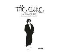 The Cure par The Cure - Collectif - Rock & Folk - relié - Beau livre