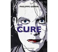 The Cure - Philippe Gonin - Le Mot Et Le Reste - broché - Beau livre
