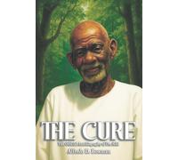 The Cure: The Official Autobiography of Dr. Sebi