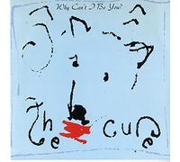 The Cure - Why Can't I Be You/A Japanese Dream [Import]
