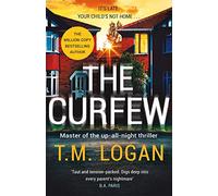 The Curfew: The relentlessly gripping family thriller from the Sunday Times bestselling author of THE MOTHER and THE DREAM HOME