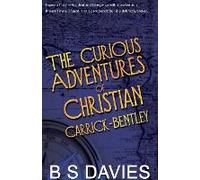 The Curious Adventures Of Christian Carrick-Bentley