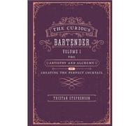 The Curious Bartender by Tristan Stephenson Unknown (Auteur)