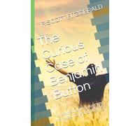 The Curious Case of Benjamin Button: An Extraordinary Journey through Time and Identity