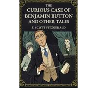 THE CURIOUS CASE OF BENJAMIN BUTTON AND OTHER TALES