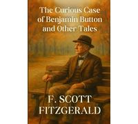 The Curious Case of Benjamin Button and Other Tales