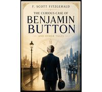 The Curious Case of Benjamin Button and Other Tales