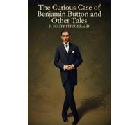 The Curious Case of Benjamin Button and Other Tales