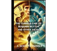 The Curious Case of Benjamin Button and Other Tales