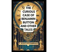 The Curious Case of Benjamin Button and Other Tales