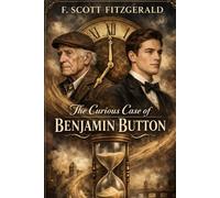 The Curious Case of Benjamin Button and Other Tales