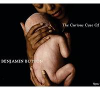 The Curious Case of Benjamin Button: The Making of the Motion Picture