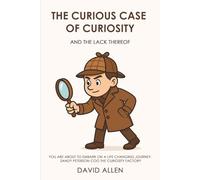 The Curious Case of Curiosity: and the lack thereof