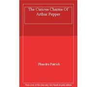 The Curious Charms Of Arthur Pepper - [Livre en VO] Phaedra Patrick (Auteur)