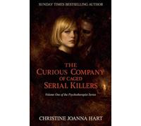 The Curious Company of Caged Serial Killers.