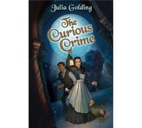 The Curious Crime by Julia Golding Inconnu (Auteur)