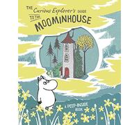 The Curious Explorer's Guide to the Moominhouse