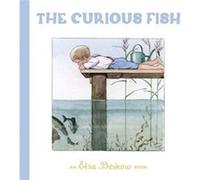 The Curious Fish by Elsa Beskow Elsa Beskow (Auteur)