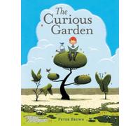 The Curious Garden by Brown, Peter [Hardback] NEUF