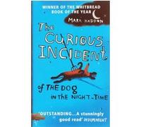 The curious incident of the dog in the night time Mark Haddon (Auteur)