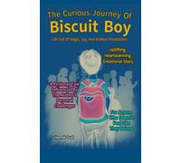 The Curious Journey of Biscuit Boy: Life full of magic, joy, and endless possibilities