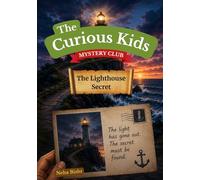 The Curious Kids Mystery Club : The Lighthouse Secret