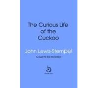 The Curious Life Of The Cuckoo