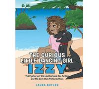 The Curious Little Dancing Girl Izzy
