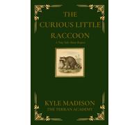 The Curious Little Raccoon: A Tiny Tale About Respect