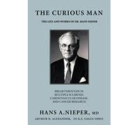 The Curious Man: The Life and Works Of Dr. Hans Nieper