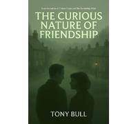 The Curious Nature of Friendship