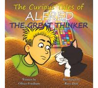 The Curious Tales of Alfred the Great Thinker