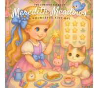 The Curious Tales of Meredith Meadows: A Wonderful Busy Day