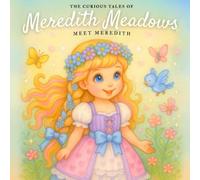 The Curious Tales of Meredith Meadows: Meet Meredith