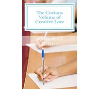 The Curious Volume of Creative Lore: Volume XI